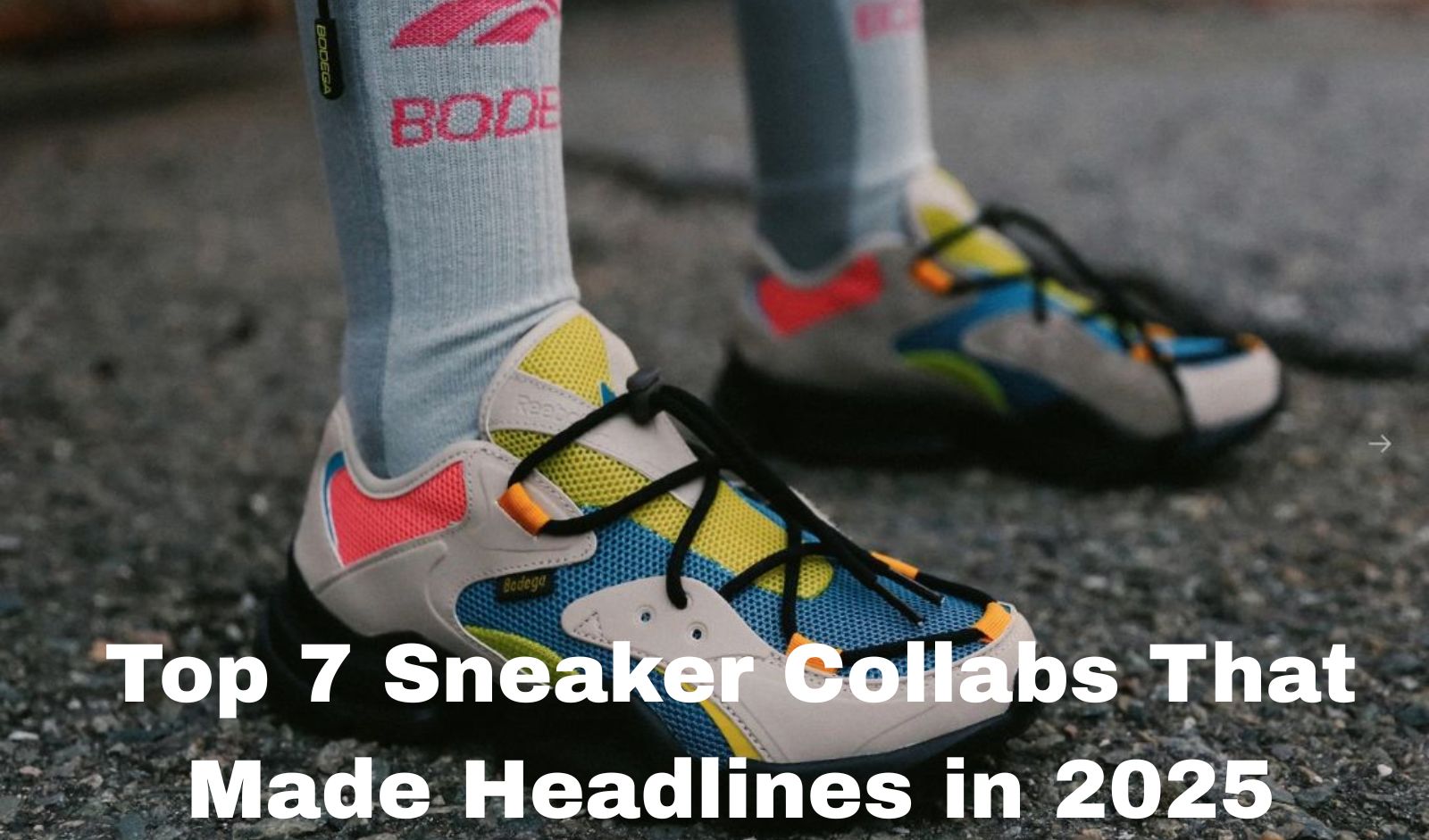 Top 7 Sneaker Collabs That Made Headlines in 2025