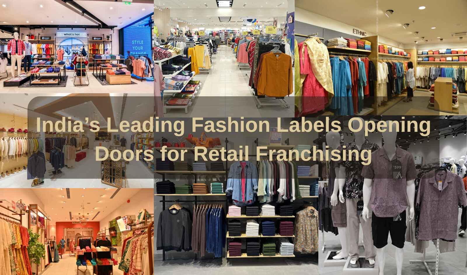 India’s Leading Fashion Labels Opening Doors for Retail Franchising