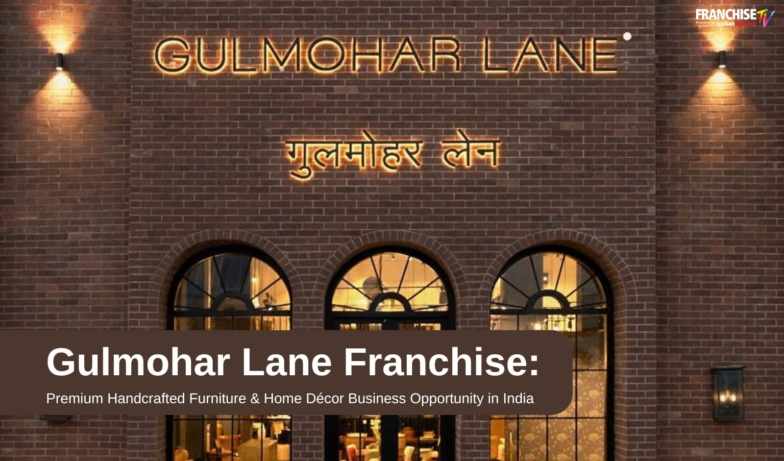 Gulmohar Lane Franchise: Premium Handcrafted Furniture & Home Décor Business Opportunity in India