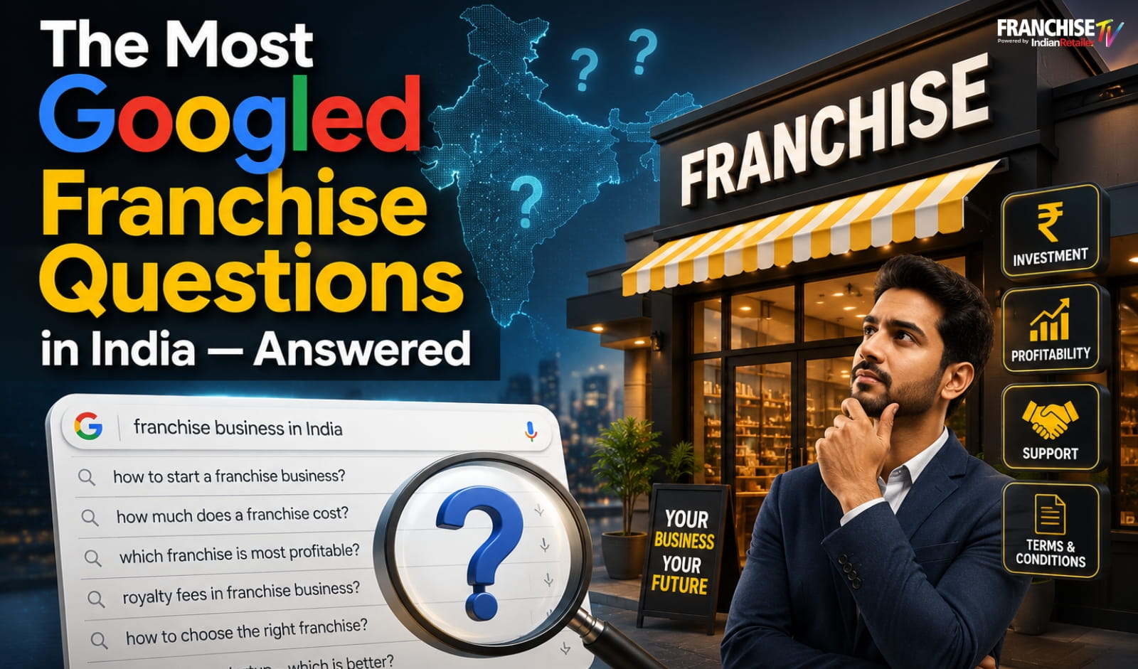 The Most Googled Franchise Questions in India - Answered