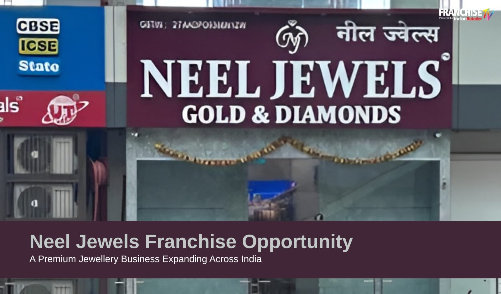 Neel Jewels Franchise Opportunity: A Premium Jewellery Business Expanding Across India