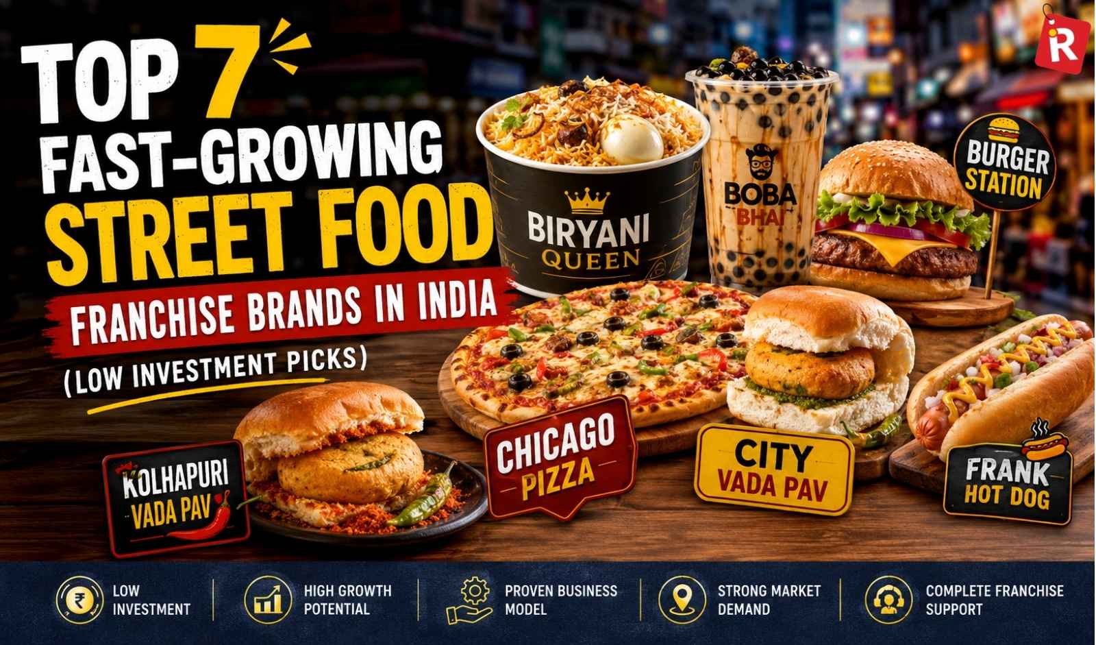 Top 7 Fast-Growing Street Food Franchise Brands in India (Low Investment Picks)