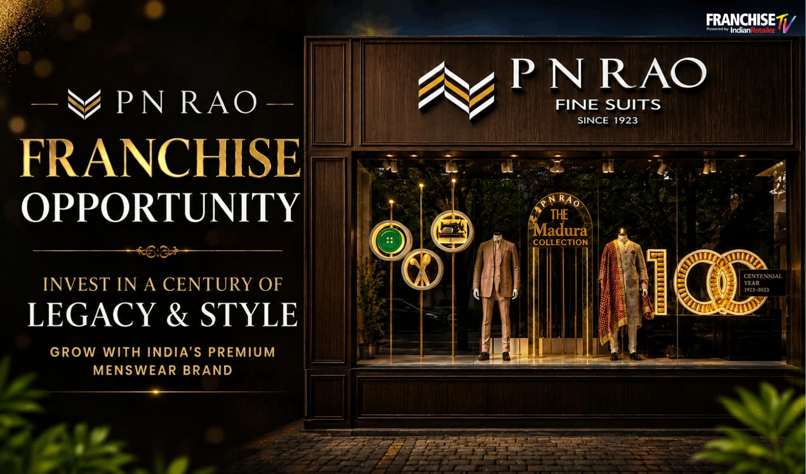 PN RAO Franchise Opportunity: Inside India’s 100-Year-Old Premium Menswear Brand Expansion Plan