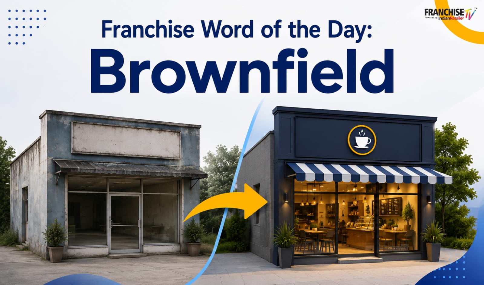 Franchise Word of the Day: Brownfield