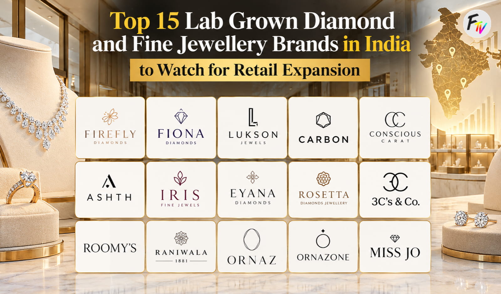 Top 15 Lab Grown Diamond and Fine Jewellery Brands in India to Watch for Retail Expansion
