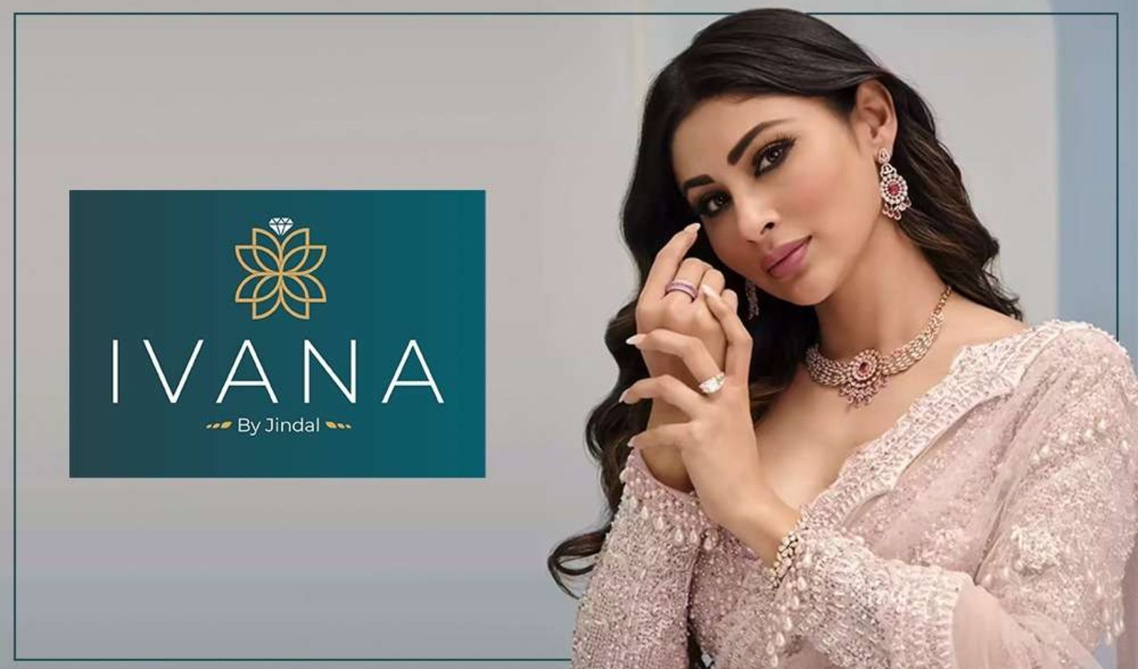Ivana Jewels X Mouni Roy